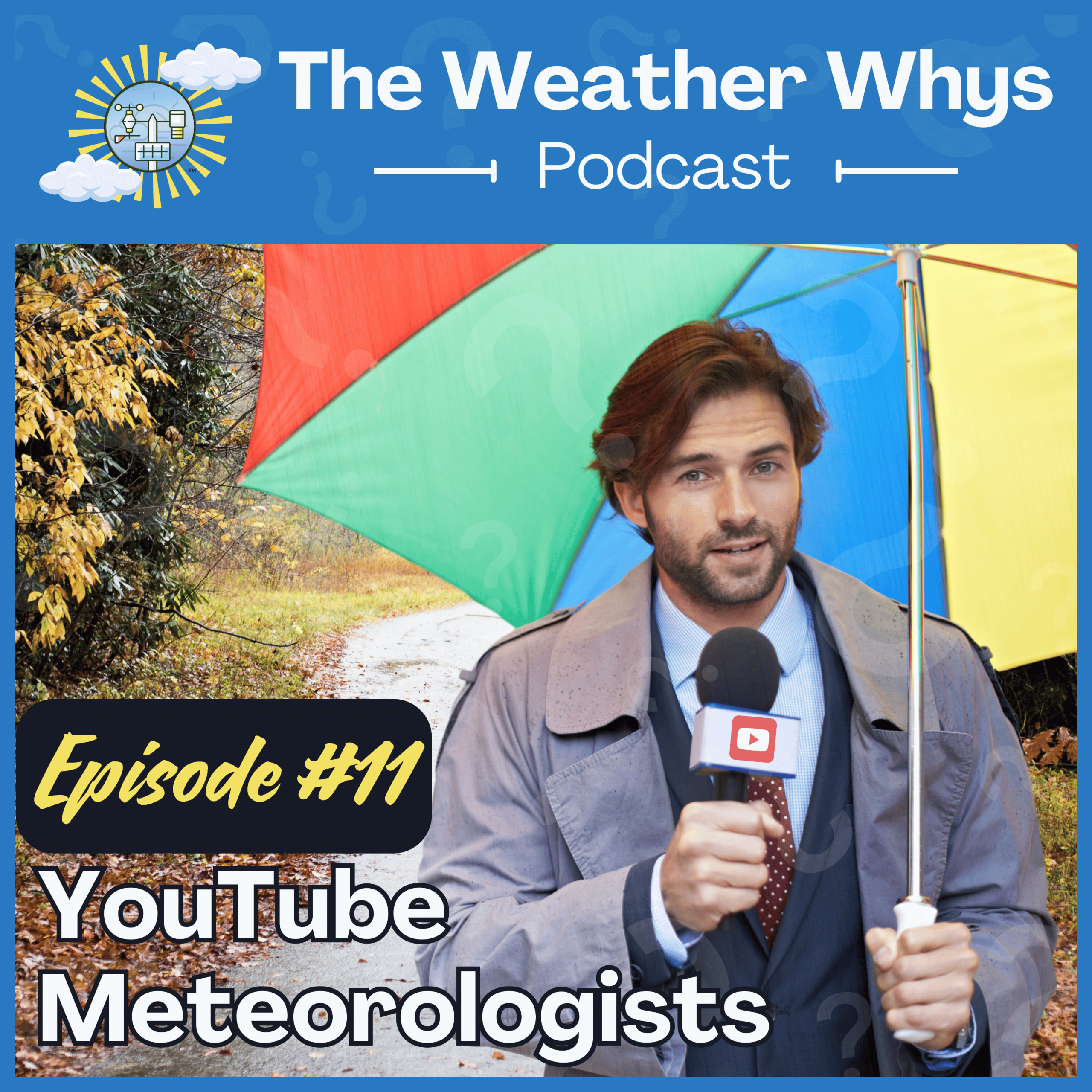 Episode 11: YouTube Meteorologists – Can You Trust Them?