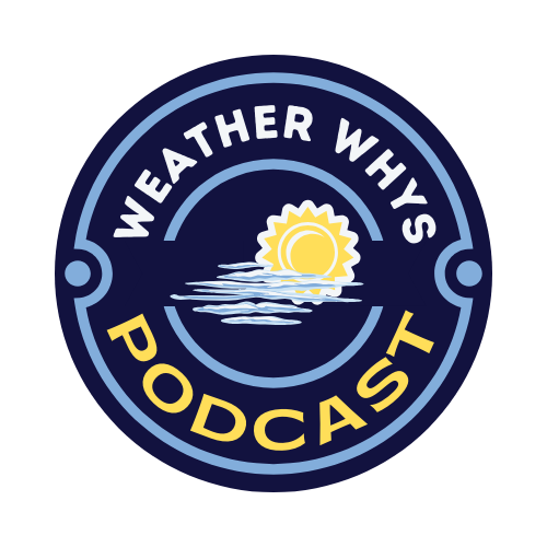The Weather Whys Podcast